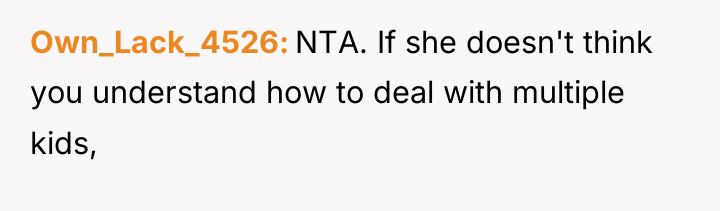 Own_Lack_4526 NTA. If she doesn't think you understand how to...