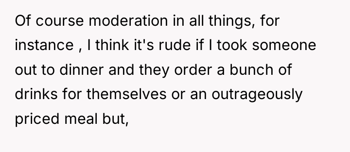 Of course moderation in all things, for instance , I...