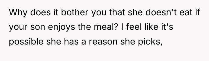 Why does it bother you that she doesn't eat if...