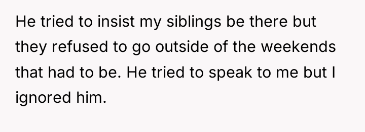 He tried to insist my siblings be there but they...