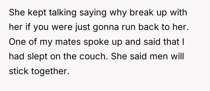 She kept talking saying why break up with her if...