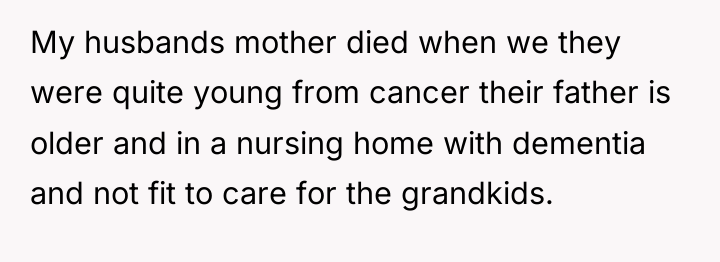 My husbands mother died when we they were quite young...