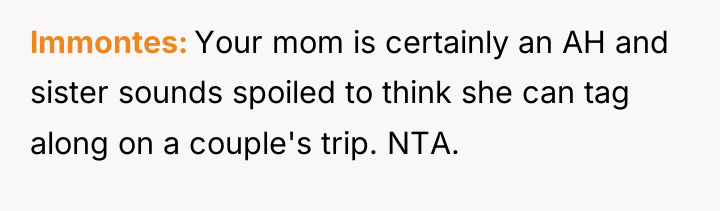 lmmontes Your mom is certainly an AH and sister sounds...