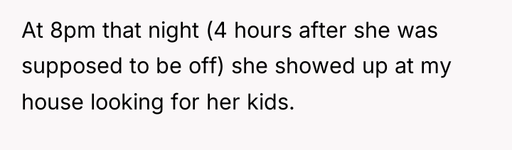 At 8pm that night (4 hours after she was supposed...