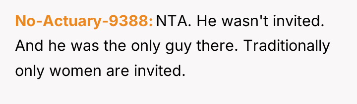 No-Actuary-9388 NTA. He wasn't invited. And he was the only...