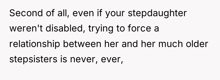 Second of all, even if your stepdaughter weren't disabled, trying...
