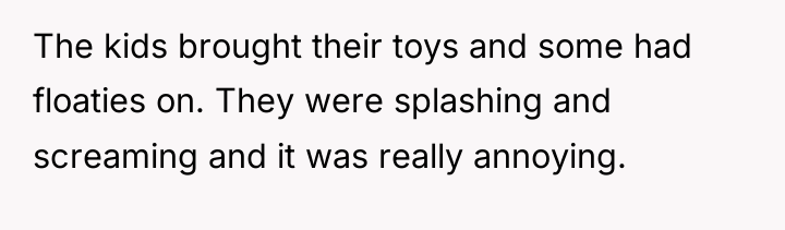 The kids brought their toys and some had floaties on....