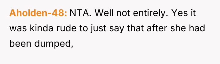 Aholden-48 NTA. Well not entirely. Yes it was kinda rude...