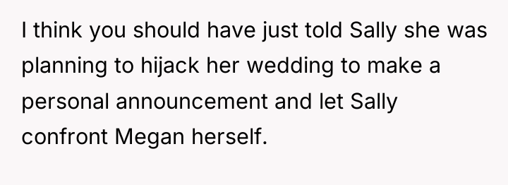 I think you should have just told Sally she was...