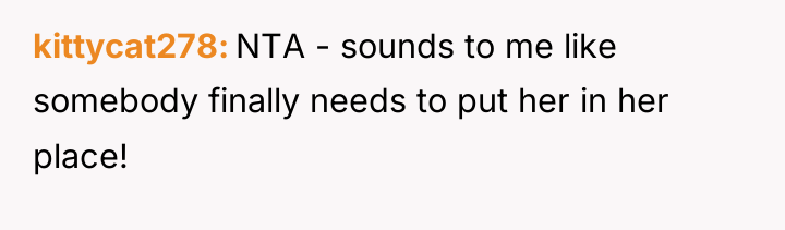 kittycat278 NTA - sounds to me like somebody finally needs...