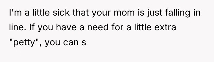 I'm a little sick that your mom is just falling...
