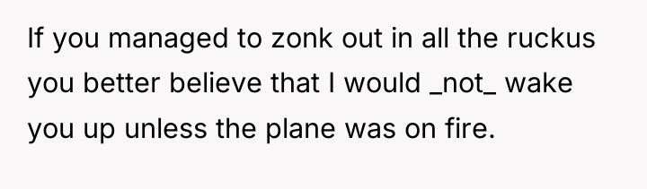 If you managed to zonk out in all the ruckus...