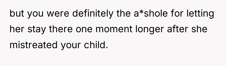 but you were definitely the a*shole for letting her stay...