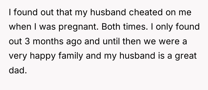 I found out that my husband cheated on me when...