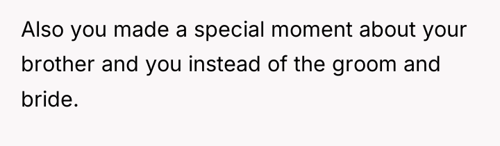 Also you made a special moment about your brother and...