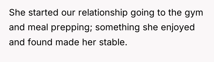 She started our relationship going to the gym and meal...