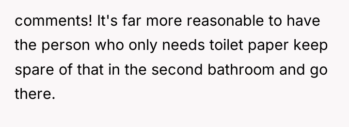 comments! It's far more reasonable to have the person who...