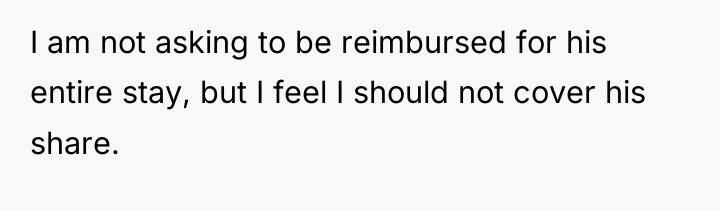 I am not asking to be reimbursed for his entire...