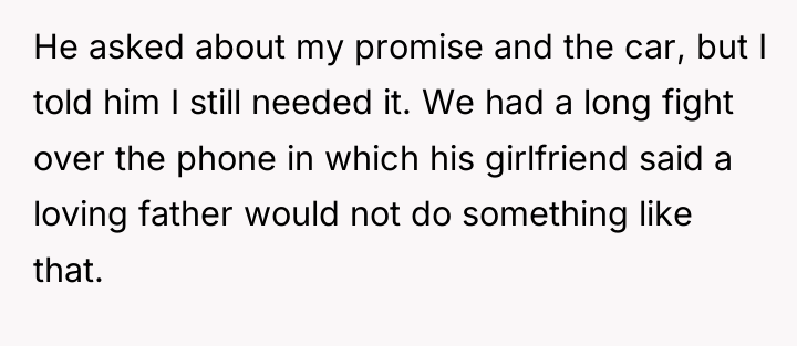 He asked about my promise and the car, but I...