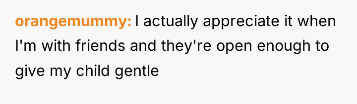 orangemummy I actually appreciate it when I'm with friends and...