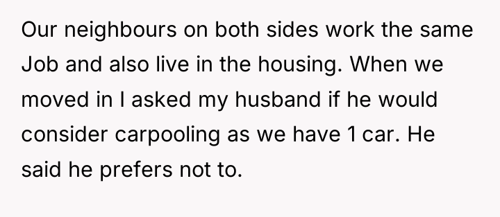 Our neighbours on both sides work the same Job and...