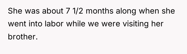 She was about 7 1/2 months along when she went...