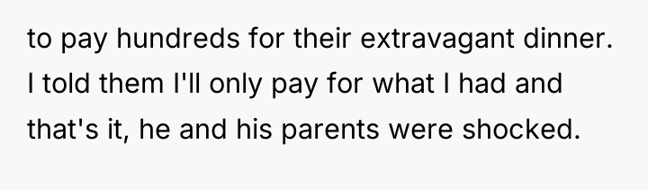 to pay hundreds for their extravagant dinner. I told them...