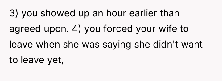 3) you showed up an hour earlier than agreed upon....