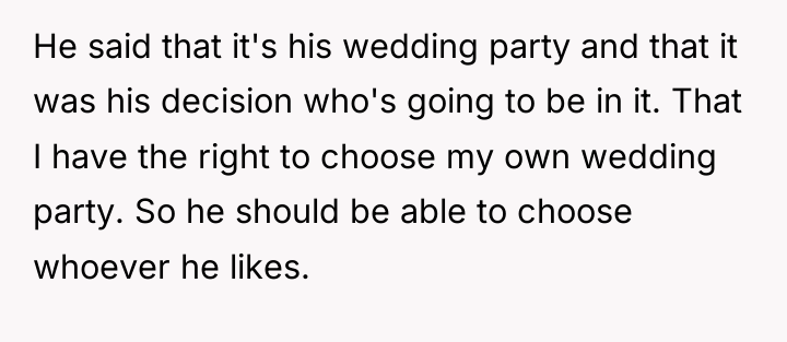 He said that it's his wedding party and that it...