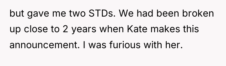 but gave me two STDs. We had been broken up...