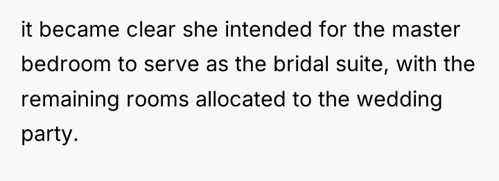 it became clear she intended for the master bedroom to...