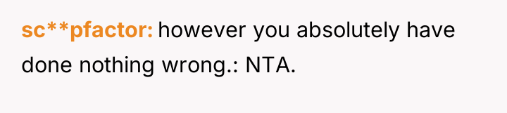 sc**pfactor however you absolutely have done nothing wrong.: NTA.