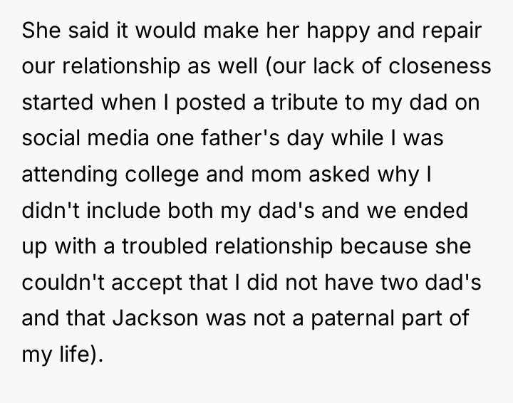 She said it would make her happy and repair our...