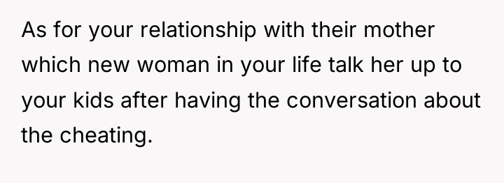 As for your relationship with their mother which new woman...