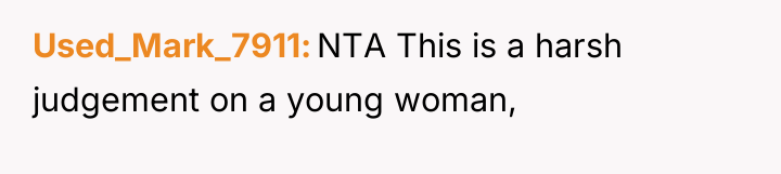 Used_Mark_7911 NTA This is a harsh judgement on a young...