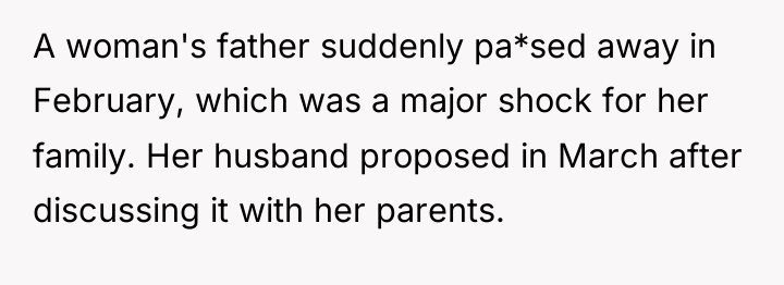 A woman's father suddenly pa*sed away in February, which was...
