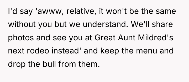 I'd say 'awww, relative, it won't be the same without...