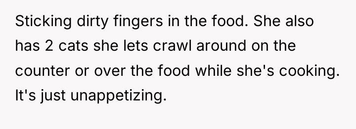 Sticking dirty fingers in the food. She also has 2...