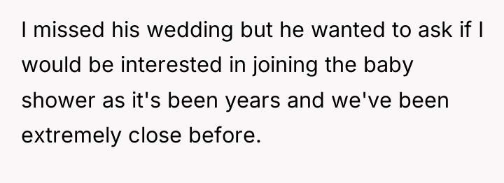 I missed his wedding but he wanted to ask if...