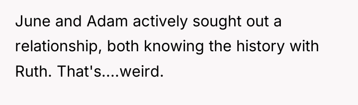 June and Adam actively sought out a relationship, both knowing...