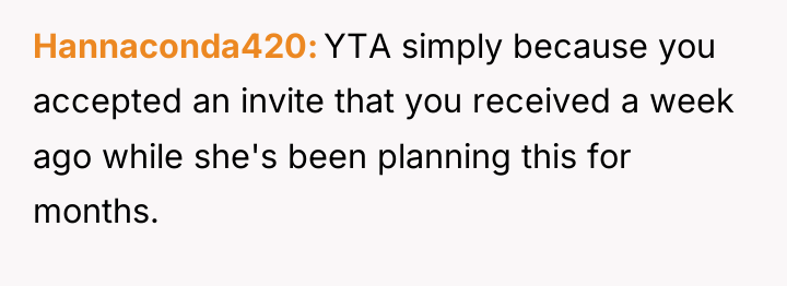 Hannaconda420 YTA simply because you accepted an invite that you...
