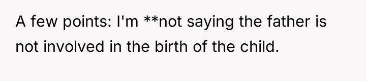 A few points: I'm **not saying the father is not...