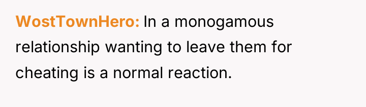 WostTownHero In a monogamous relationship wanting to leave them for...