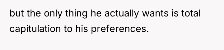 but the only thing he actually wants is total capitulation...