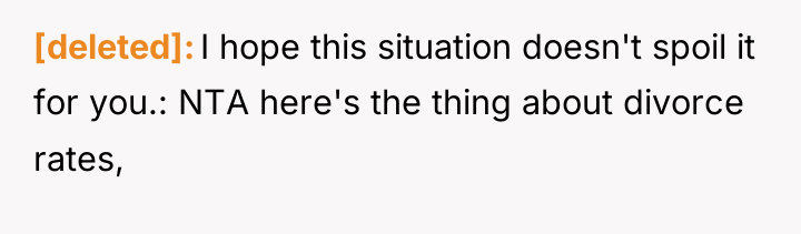 [deleted] I hope this situation doesn't spoil it for you.:...