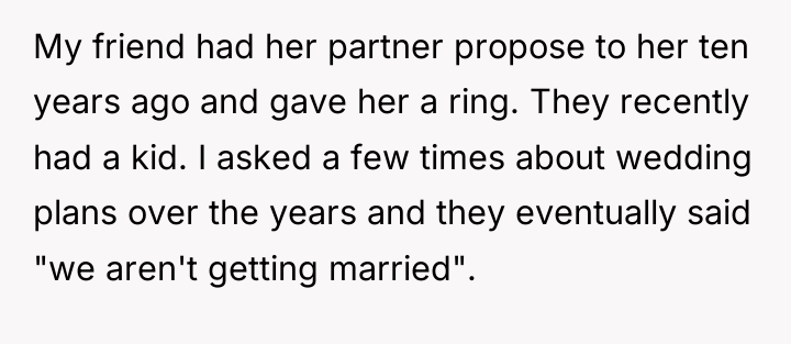 My friend had her partner propose to her ten years...