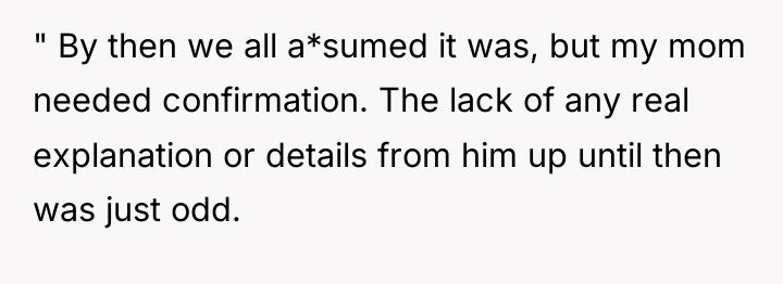 " By then we all a*sumed it was, but my...