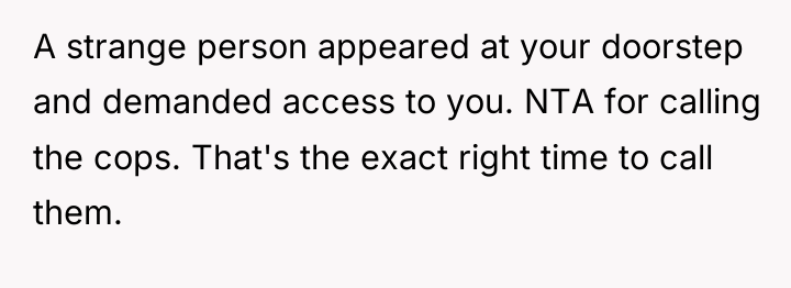 A strange person appeared at your doorstep and demanded access...