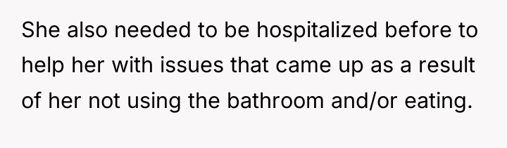 She also needed to be hospitalized before to help her...