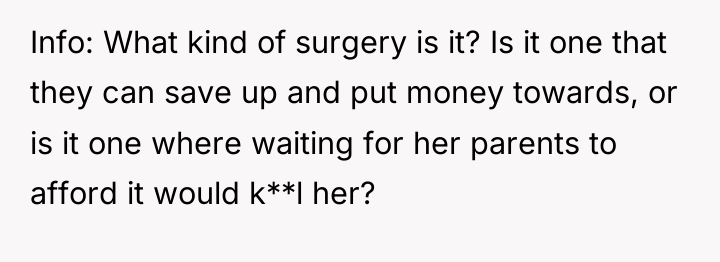 Info: What kind of surgery is it? Is it one...